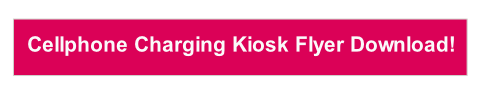 Cellphone Charging Kiosk Flyer Download!
